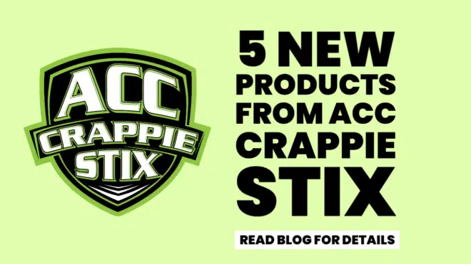 5 New Products from ACC Crappie Stix